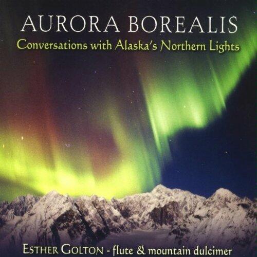 Aurora Borealis: Conversations With Alaska's North [Audio CD] Golton, Esther - Very Good