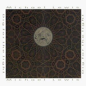 Dig for the Light [Audio CD] Lewis, Michael - Very Good