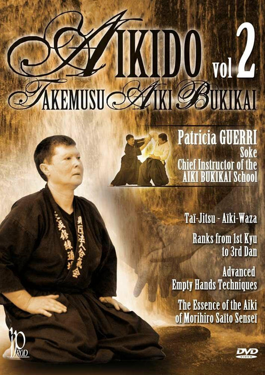 Aikido Takemusu Aiki Bukikai: Volume 2 With Patricia Guerri [DVD] - Very Good