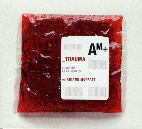 Trauma - Chansons De La Serie Tv [Audio CD] Ariane Moffatt - Very Good