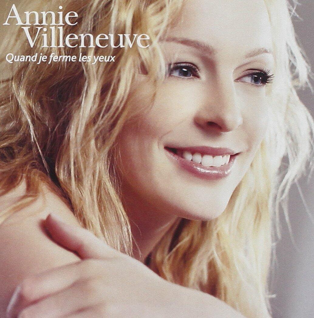 Quand Je Ferme Les Yeux [Audio CD] Annie Villeneuve