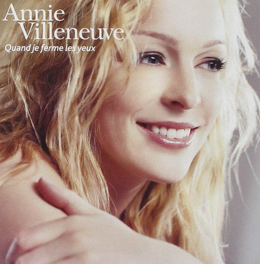 Quand Je Ferme Les Yeux [Audio CD] Annie Villeneuve