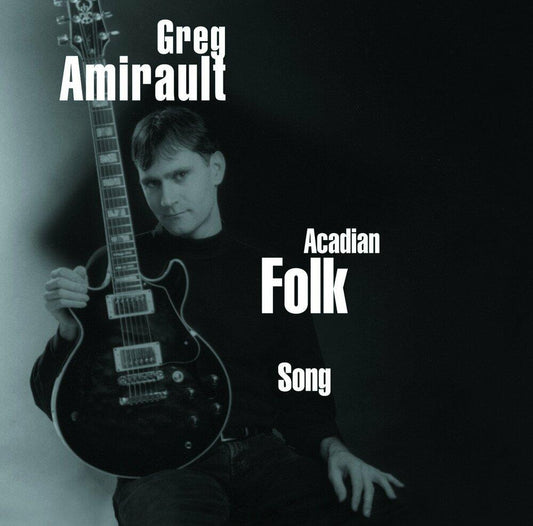 ACADIAN FOLK SONG [Audio CD] GREG AMIRAULT - Very Good
