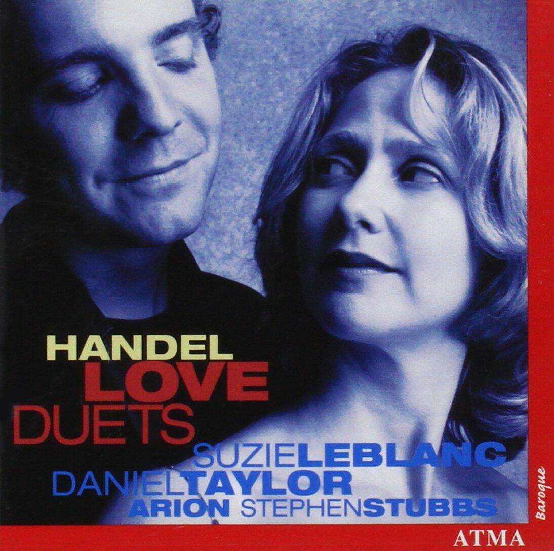 Love Duets [Audio CD] Suzie LeBlanc; Daniel Taylor; George Frideric Handel; Stephen Stubbs and Arion - Very Good