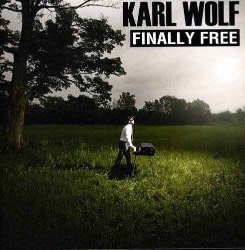 Finally Free [Audio CD] Karl Wolf and Karl Wolf (R-B) - Very Good