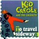 To Travel Sideways [Audio CD] KID CREOLE & THE COCONUTS - Very Good