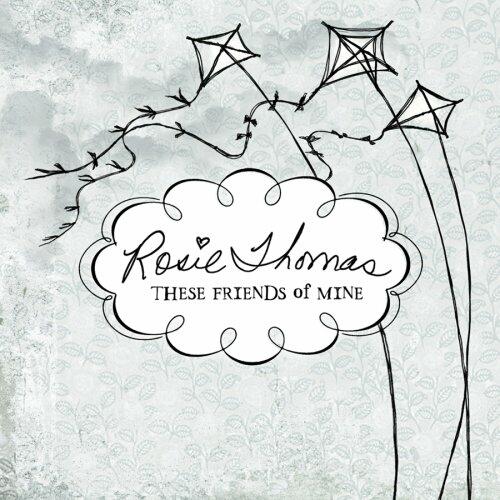 These Friends Of Mine [Audio CD] Thomas, Rosie - Very Good