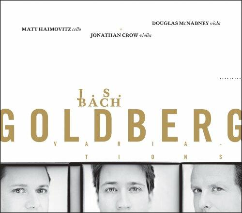 J.S. Bach: Goldberg Variations [Audio CD] Jonathan Crow, violin; Douglas McNabney, viola and and Matt Haimovitz, cello - Very Good