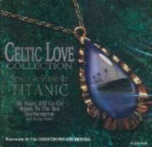 Celtic Love Collection Songs Inspired by Titanic [Audio CD]