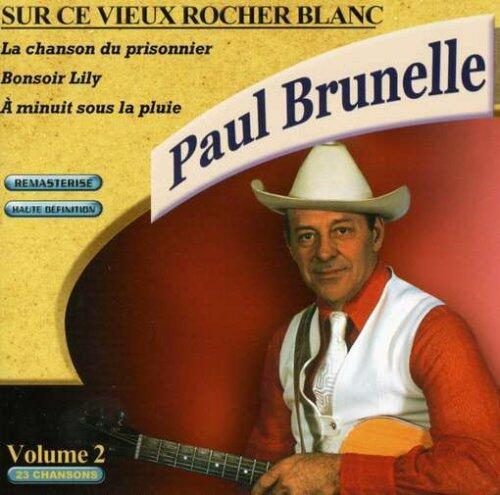 Sur Ce Vieux Rocher Blanc [Audio CD] Paul Brunelle - Very Good