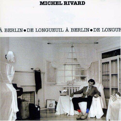 RIVARD;MICHEL - DE LONGUEIL A BERLIN [Audio CD] RIVARD;MICHEL - Very Good