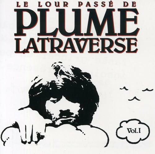 Le Lour Passe de Plume Latraverse, vol.I [Audio CD] Latraverse, Plume - Very Good