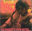 Old Enough to Know Better [Audio CD] Bulemics - Acceptable